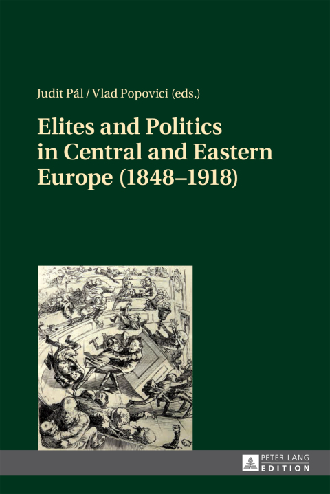 Cover image for book Elites and Politics in Central and Eastern Europe (1848–1918)