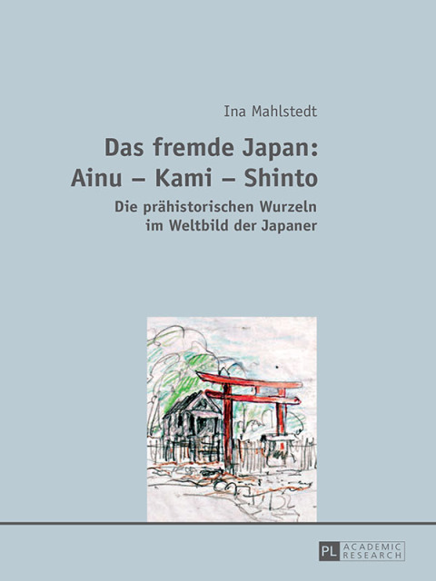 Cover image for book Das fremde Japan: Ainu – Kami – Shinto