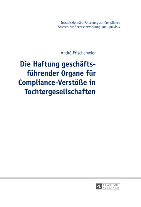 Cover image for book Die Haftung geschaeftsfuehrender Organe fuer Compliance-Verstoeße in Tochtergesellschaften