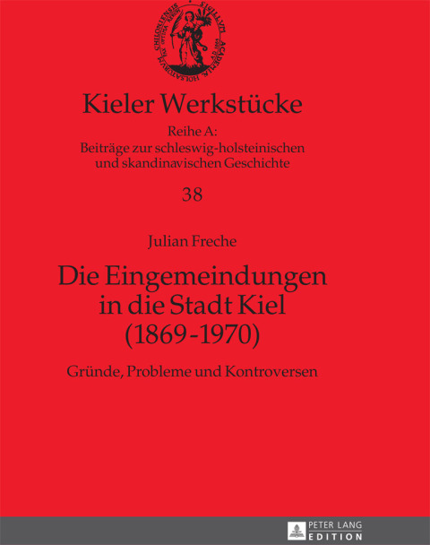 Cover image for book Die Eingemeindungen in die Stadt Kiel (1869–1970)