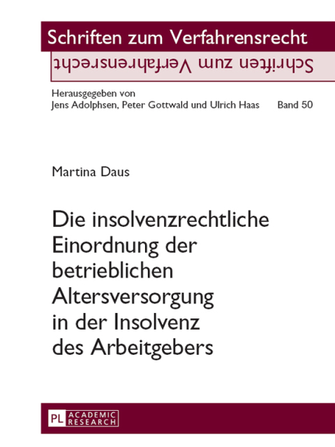 Cover image for book Die insolvenzrechtliche Einordnung der betrieblichen Altersversorgung in der Insolvenz des Arbeitgebers