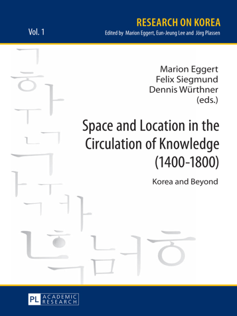 Cover image for book Space and Location in the Circulation of Knowledge (1400–1800)