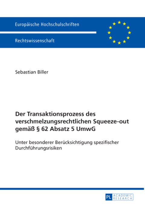 Cover image for book Der Transaktionsprozess des verschmelzungsrechtlichen Squeeze-out gemaeß § 62 Absatz 5 UmwG