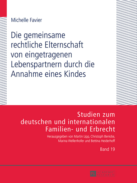 Cover image for book Die gemeinsame rechtliche Elternschaft von eingetragenen Lebenspartnern durch die Annahme eines Kindes