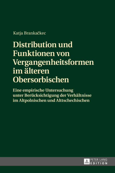 Cover image for book Distribution und Funktionen von Vergangenheitsformen im aelteren Obersorbischen