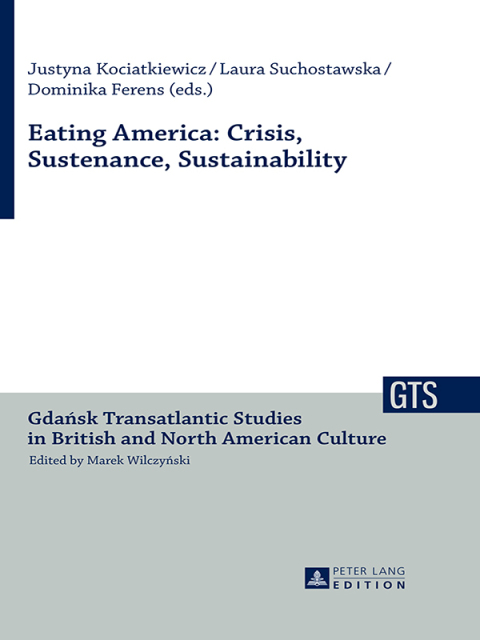 Cover image for book Eating America: Crisis, Sustenance, Sustainability
