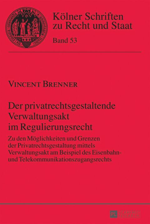 Cover image for book Der privatrechtsgestaltende Verwaltungsakt im Regulierungsrecht