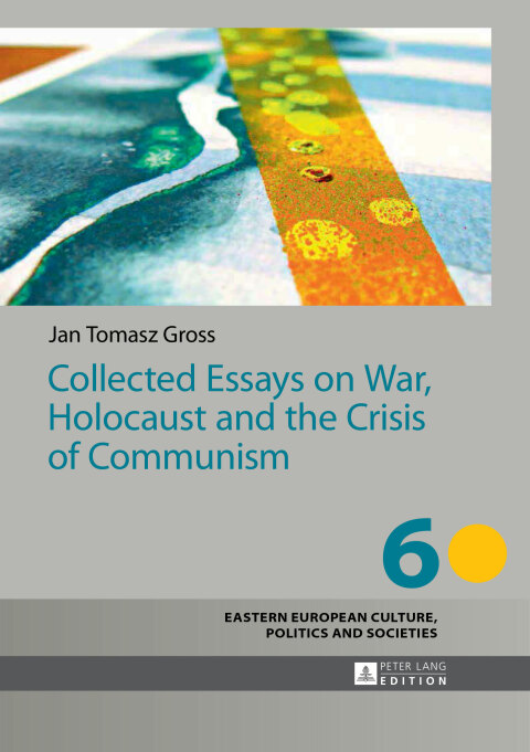 Cover image for book Collected Essays on War, Holocaust and the Crisis of Communism