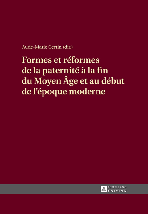 Cover image for book Formes et réformes de la paternité à la fin du Moyen Âge et au début de l’époque moderne