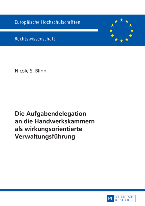 Cover image for book Die Aufgabendelegation an die Handwerkskammern als wirkungsorientierte Verwaltungsfuehrung