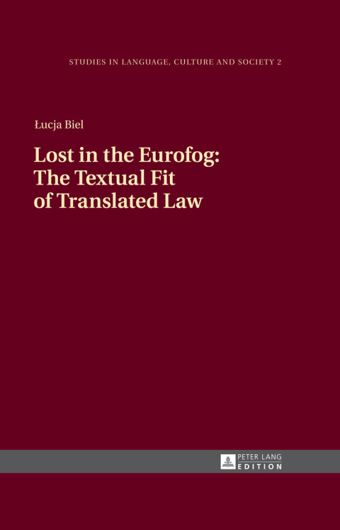 Cover image for book Lost in the Eurofog: The Textual Fit of Translated Law