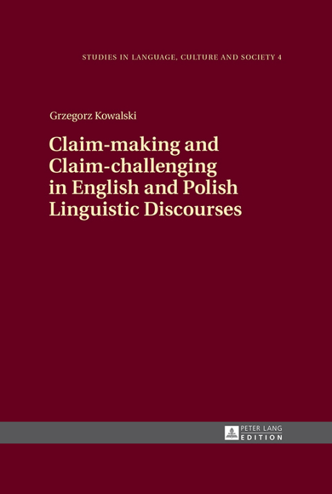 Cover image for book Claim-making and Claim-challenging in English and Polish Linguistic Discourses