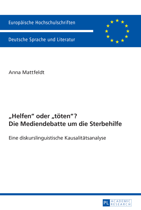 Cover image for book «Helfen» oder «toeten»? Die Mediendebatte um die Sterbehilfe