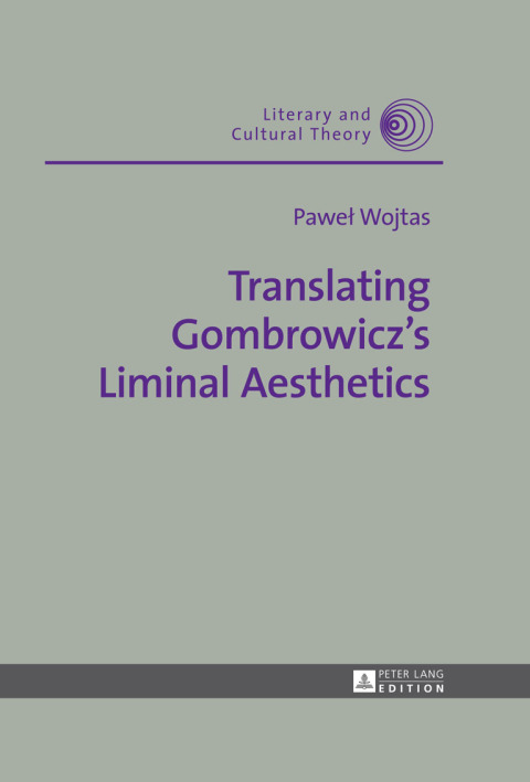 Cover image for book Translating Gombrowicz’s Liminal Aesthetics