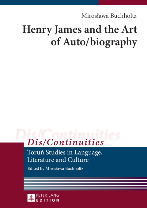 Cover image for book Henry James and the Art of Auto/biography