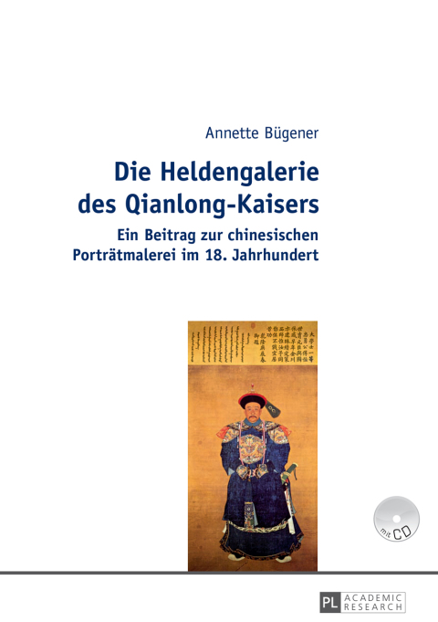 Cover image for book Die Heldengalerie des Qianlong-Kaisers
