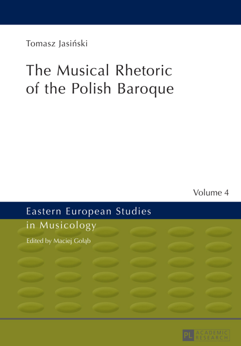 Cover image for book The Musical Rhetoric of the Polish Baroque