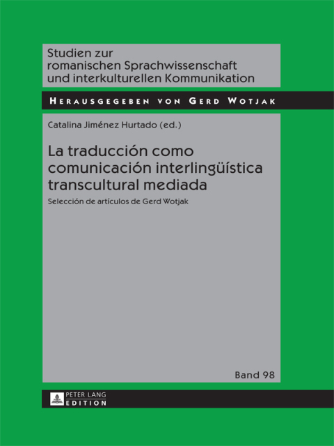 La traducción como comunicación interlingueística transcultural mediada