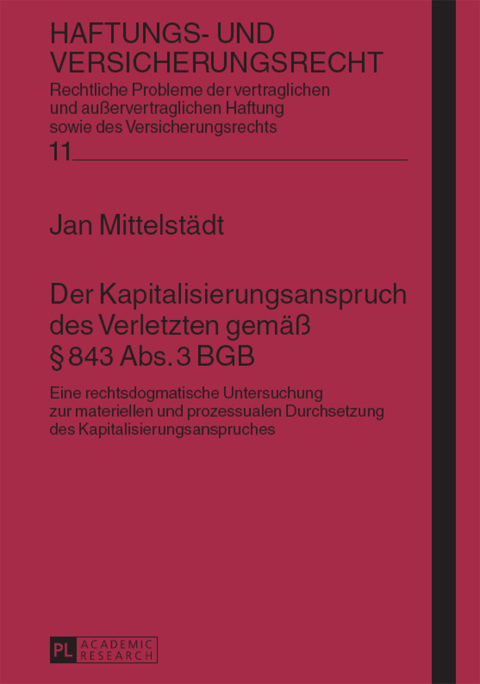 Cover image for book Der Kapitalisierungsanspruch des Verletzten gemaeß § 843 Abs. 3 BGB