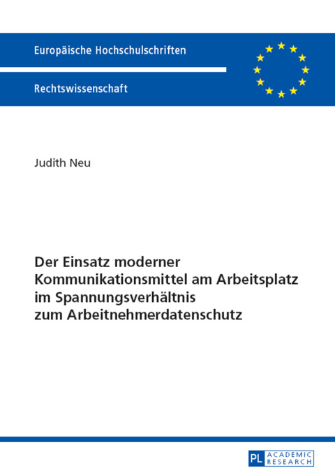 Cover image for book Der Einsatz moderner Kommunikationsmittel am Arbeitsplatz im Spannungsverhaeltnis zum Arbeitnehmerdatenschutz