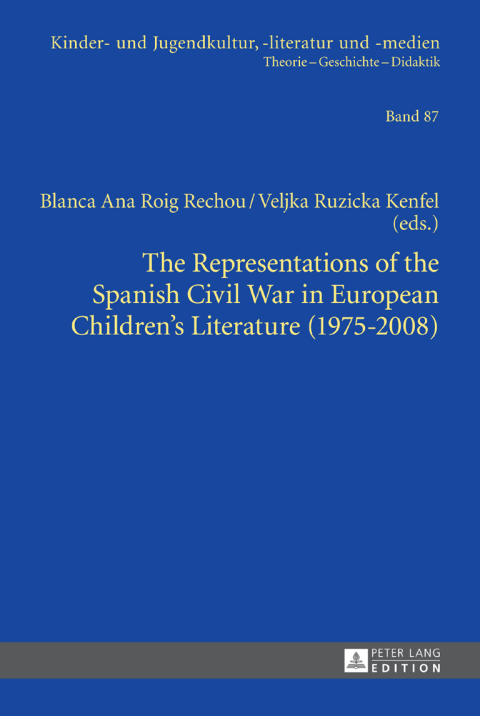 Cover image for book The Representations of the Spanish Civil War in European Children’s Literature (1975-2008)