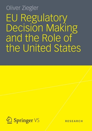 EU Regulatory Decision Making and the Role of the United States