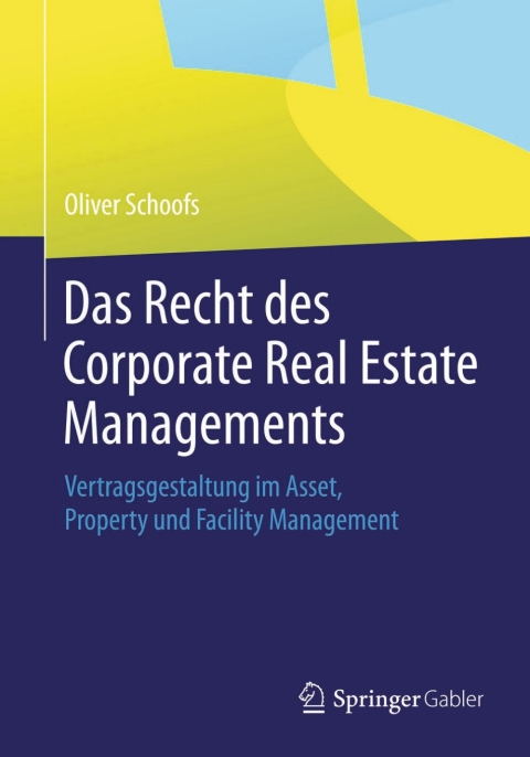Cover image for book Das Recht des Corporate Real Estate Managements