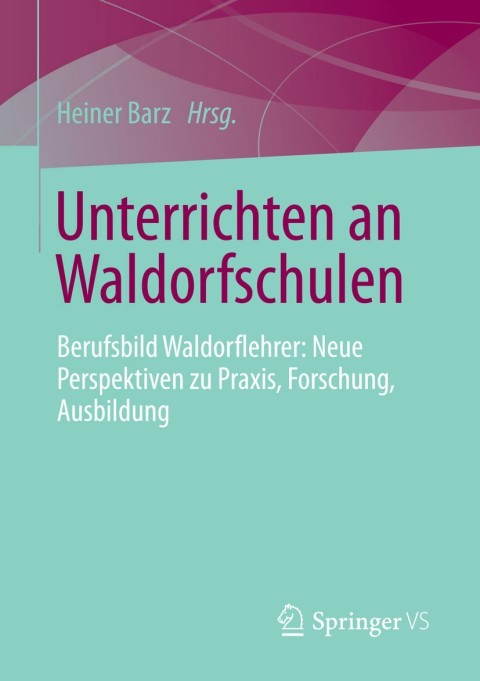 Cover image for book Unterrichten an Waldorfschulen