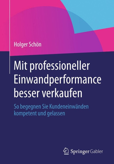 Cover image for book Mit professioneller Einwandperformance besser verkaufen