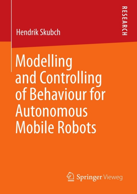 Cover image for book Modelling and Controlling of Behaviour for Autonomous Mobile Robots