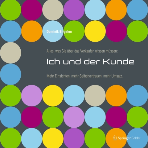 Cover image for book Alles, was Sie über das Verkaufen wissen müssen: Ich und der Kunde
