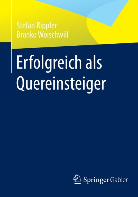 Cover image for book Erfolgreich als Quereinsteiger