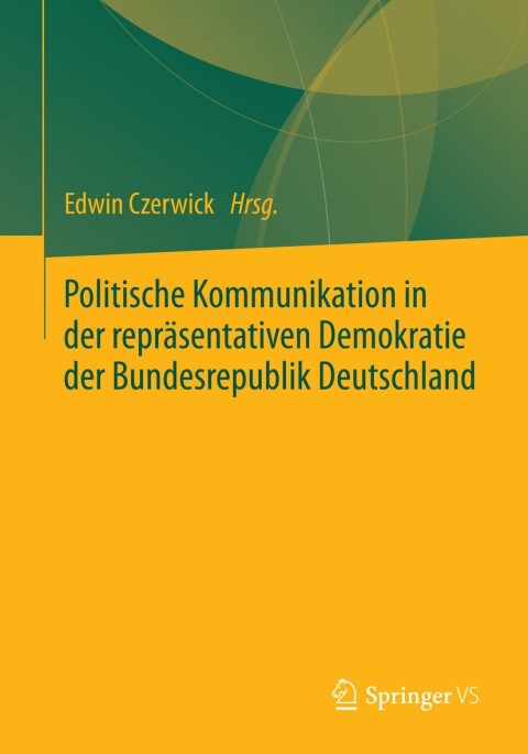 Cover image for book Politische Kommunikation in der repräsentativen Demokratie der Bundesrepublik Deutschland