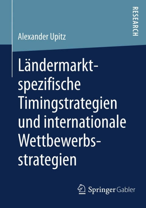 Cover image for book Ländermarktspezifische Timingstrategien und internationale Wettbewerbsstrategien
