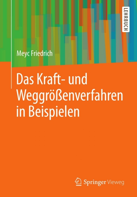 Cover image for book Das Kraft- und Weggrößenverfahren in Beispielen