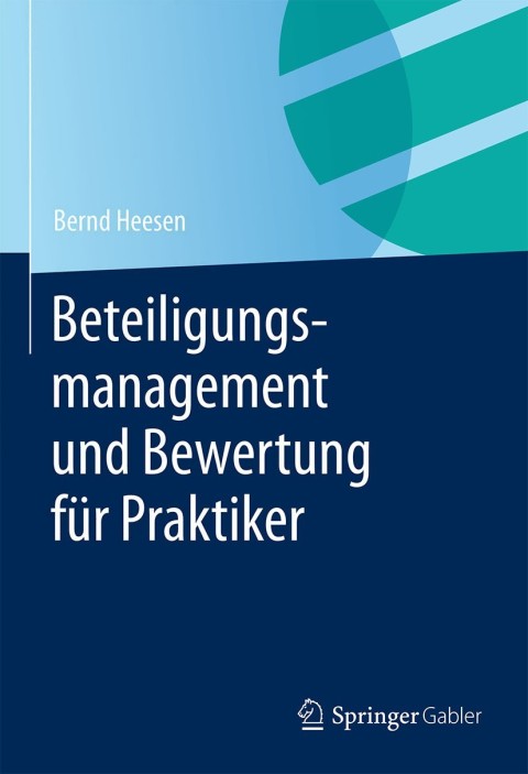 Beteiligungsmanagement und Bewertung fÃ¼r Praktiker 