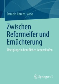 Cover image: Zwischen Reformeifer und Ernüchterung 9783658012953