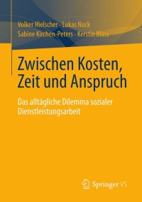 Cover image: Zwischen Kosten, Zeit und Anspruch 9783658013776