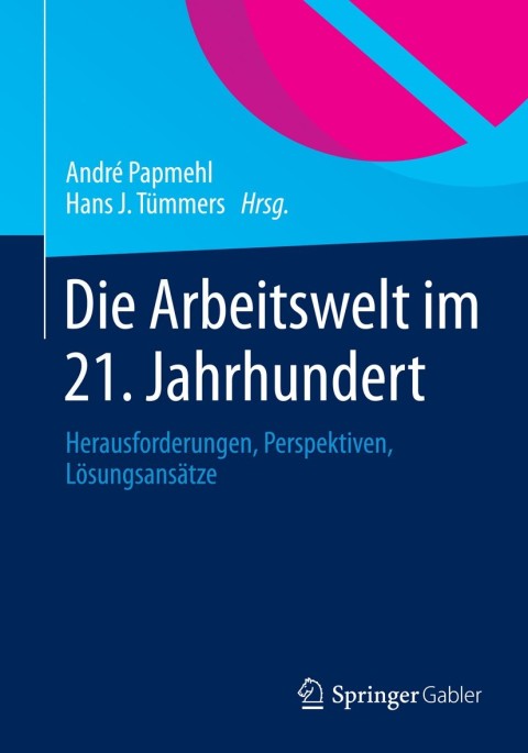 Cover image for book Die Arbeitswelt im 21. Jahrhundert