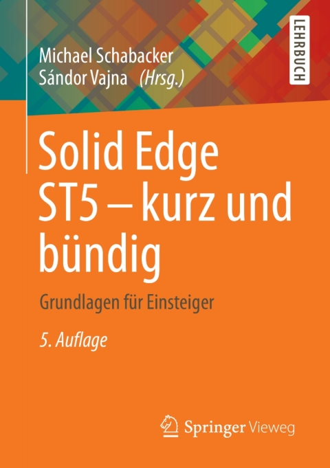 Cover image for book Solid Edge ST5 - kurz und bündig