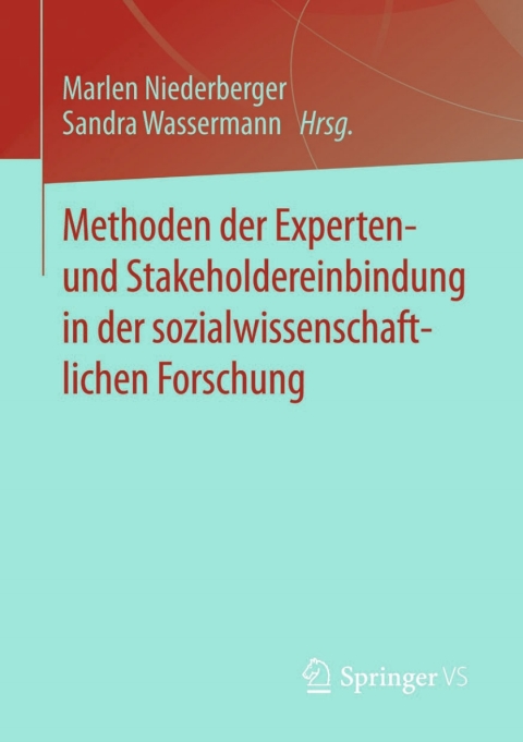 Cover image for book Methoden der Experten- und Stakeholdereinbindung in der sozialwissenschaftlichen Forschung