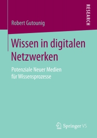 Cover image: Wissen in digitalen Netzwerken 9783658021092
