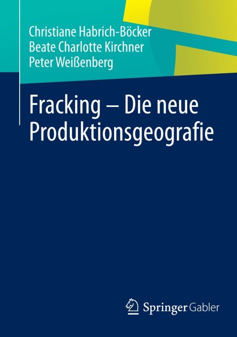 Cover image for book Fracking - Die neue Produktionsgeografie