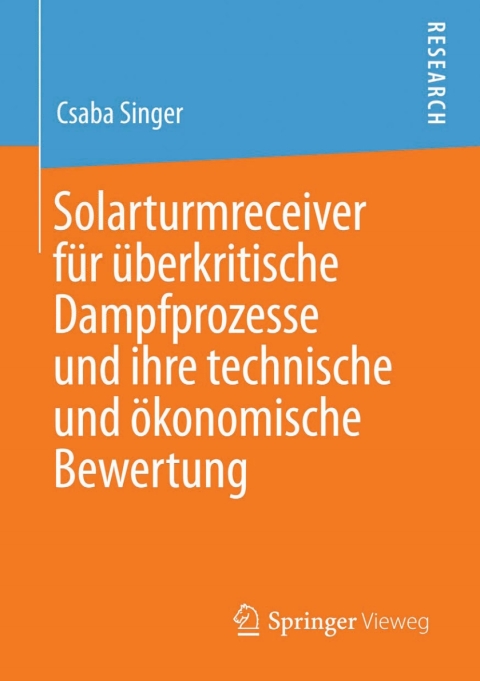 Cover image for book Solarturmreceiver für überkritische Dampfprozesse und ihre technische und ökonomische Bewertung
