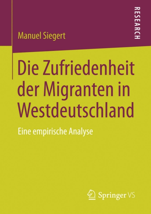 Cover image for book Die Zufriedenheit der Migranten in Westdeutschland