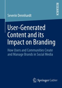 Cover image: User-Generated Content and its Impact on Branding 9783658023492
