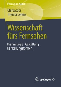 Cover image: Wissenschaft fürs Fernsehen 9783658024222