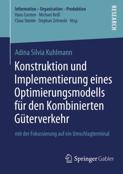 Cover image for book Konstruktion und Implementierung eines Optimierungsmodells für den Kombinierten Güterverkehr