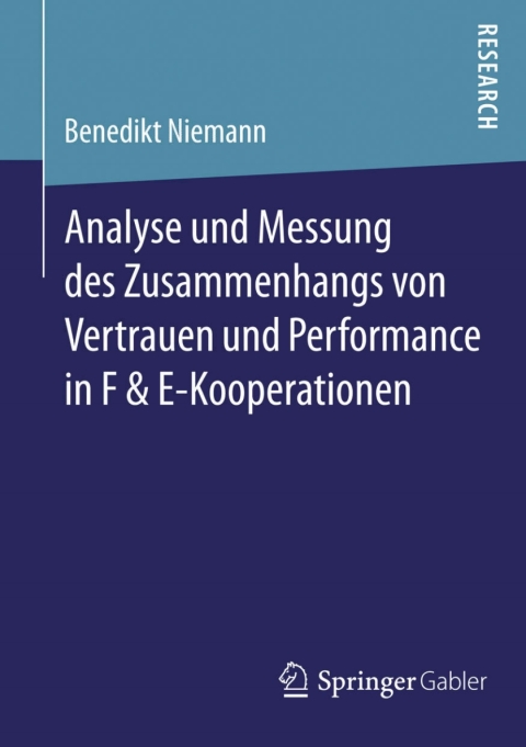 Cover image for book Analyse und Messung des Zusammenhangs von Vertrauen und Performance in F & E-Kooperationen
