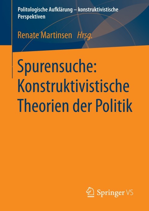 Cover image for book Spurensuche: Konstruktivistische Theorien der Politik